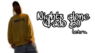 Rusher King - NIGHTS ALONE (Lado B) •Letra• Resimi