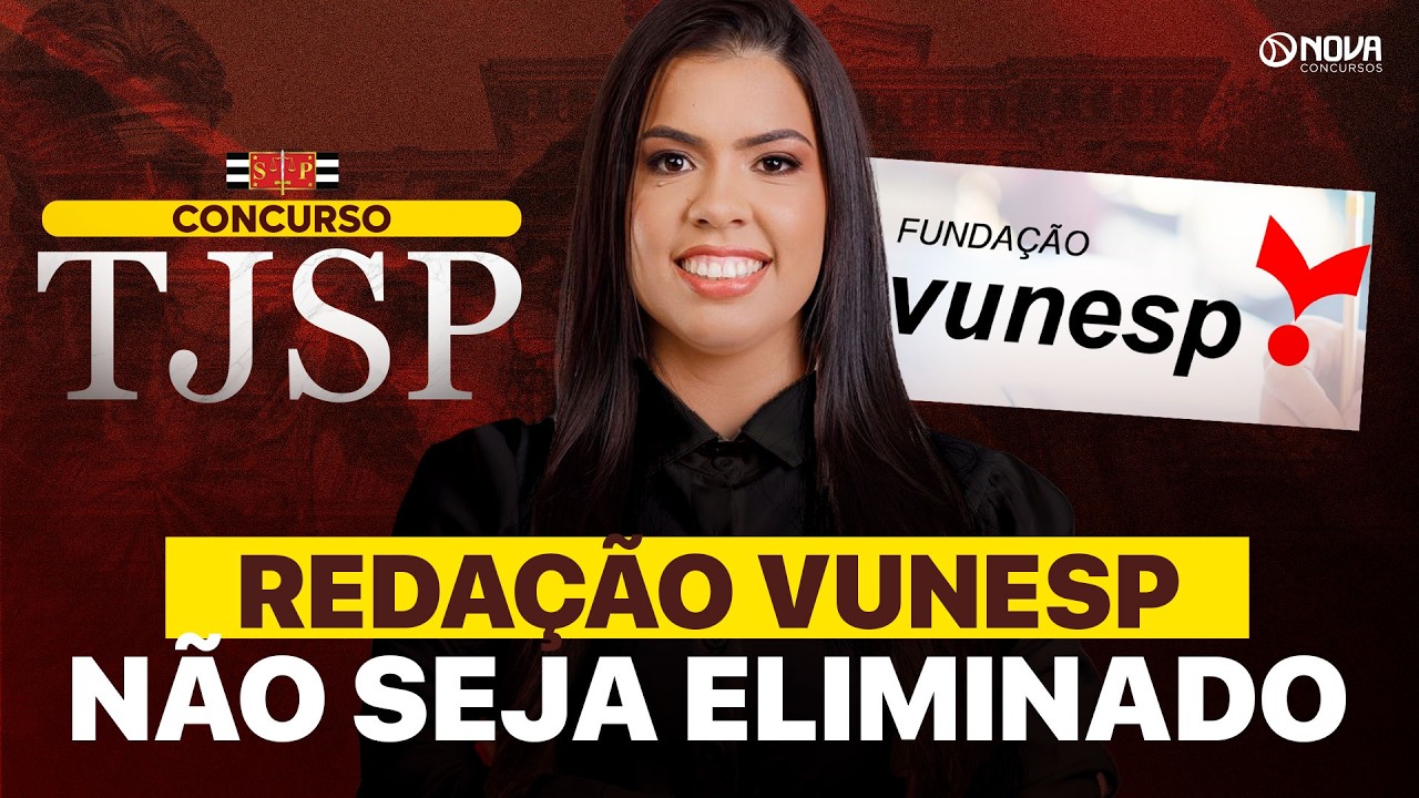 REDAÇÃO TJSP 2025 TODOS OS SEGREDOS DA VUNESP