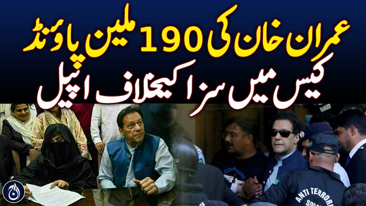 Imran Khan Files Appeal Against £190M Corruption Conviction - Aaj News ...