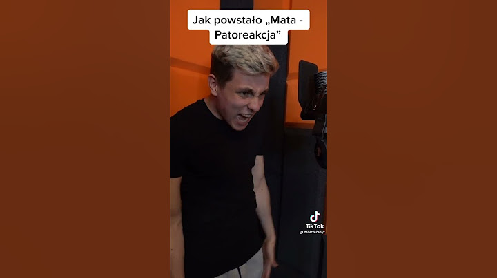 Jak powstało Mata - Patoreakcja"