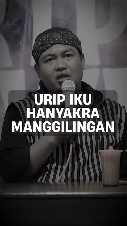Urip Iku Hanyraka Manggilingan | Ustadz Abul Aswad Al Bayaty
