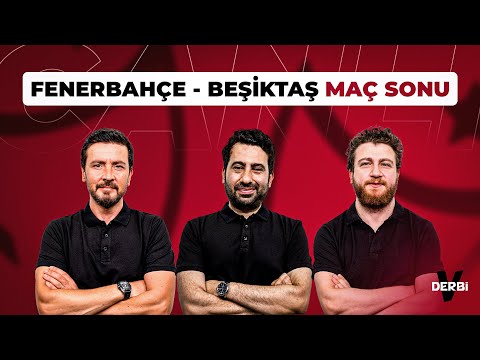 Fenerbahçe – Beşiktaş Maç Sonu | Uğur Karakullukçu & Mustafa Demirtaş & Ersin Düzen | V DERBİ
