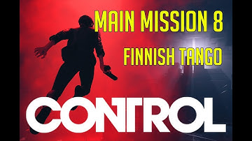 CONTROL Main Mission 8 | FINNISH TANGO