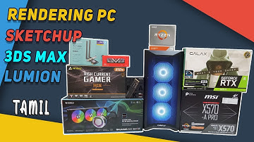 Rendering PC Build for Autodesk Revit, 3ds Max, SketchUp & Lumion | Latest 2022 PC Build | TAMIL
