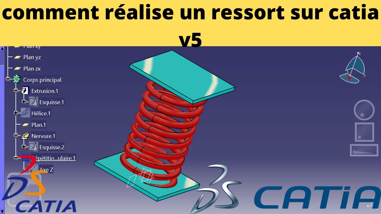 comment réalise un ressort sur catia v5 utilise l'atelier part design