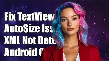 Fixing TextView autoSizeTextType Not Detected in XML - Android Guide