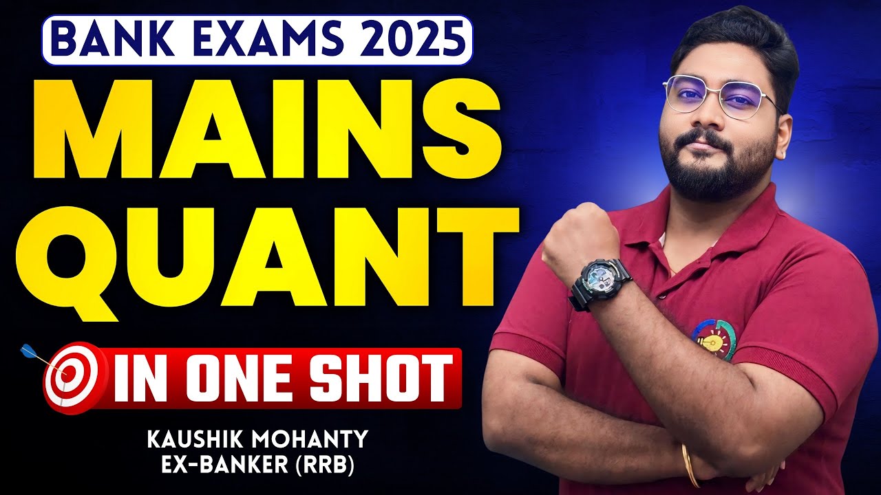 10 Hours Complete Mains Quant in One Shot For Bank Exams 2025 By Kaushik Mohanty || Career Definer