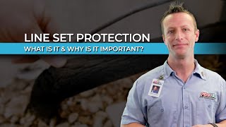 Line Set Protection: What is it and why is it important? Net Worth