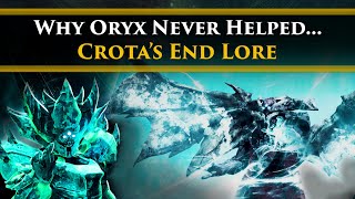 Destiny 2 Lore  This is why Oryx never intervened to help his son in Crota's End.