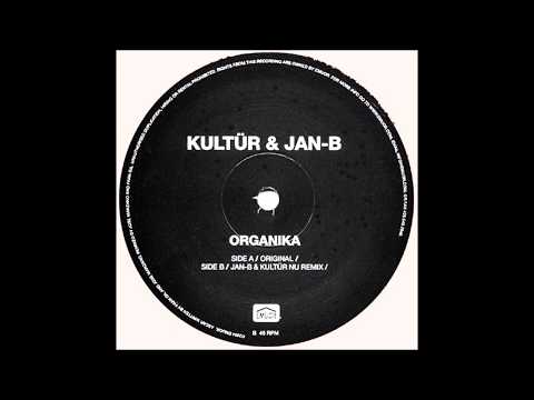 Jan-B — Kultür & Jan-B - Organika (Nu Remix)
