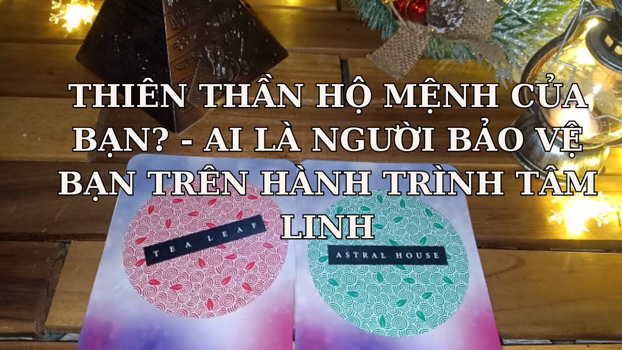 THIÊN THẦN HỘ MỆNH CỦA BẠN LÀ AI? -  VỊ THẦY HƯỚNG DẪN BẠN TRÊN HÀNH TRÌNH TÂM LINH