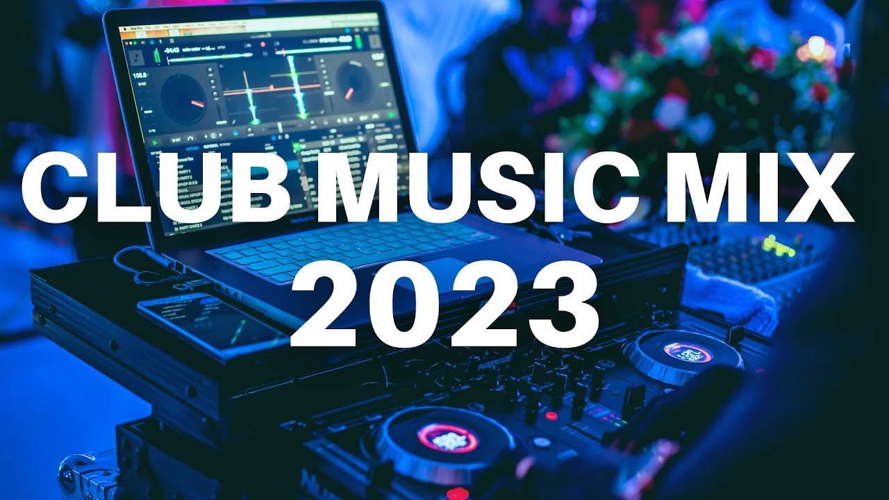 CLUB MUSIC MIX 2023 Mashups & Remixes Of Popular Songs 2023 EDM