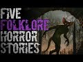 5 Horrifying Folklore Stories that will DISTURB You