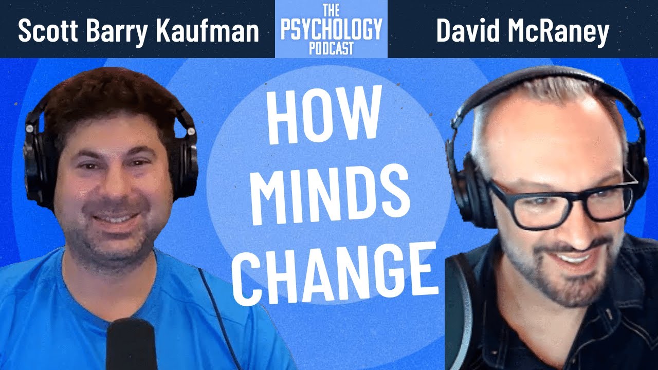 David McRaney || How Minds Change
