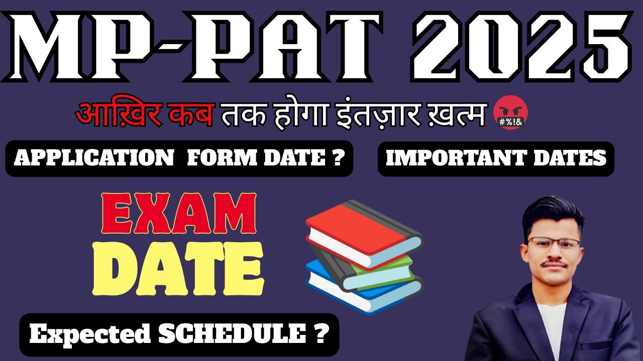 MP-PAT 2025 Application Form Kab se start Honge? Exam Date, New Schedule, Complete Information