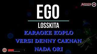 LOSSKITA - EGO KARAOKE KOPLO VERSI DENNY CAKNAN DC MUSIK NADA ORI DENNY CAKNAN