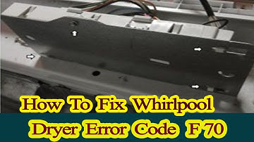 whirlpool dryer error code f70