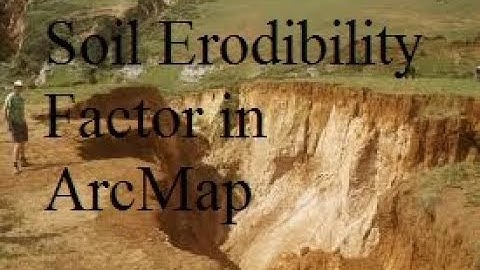 How to Calculate Erodibility Factor (K) of Soil using Williams Equation and FAO Soil in ArcMap