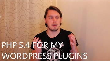 Making my WordPress plugins require PHP 5.4
