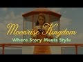 Moonrise Kingdom — Where Story Meets Style