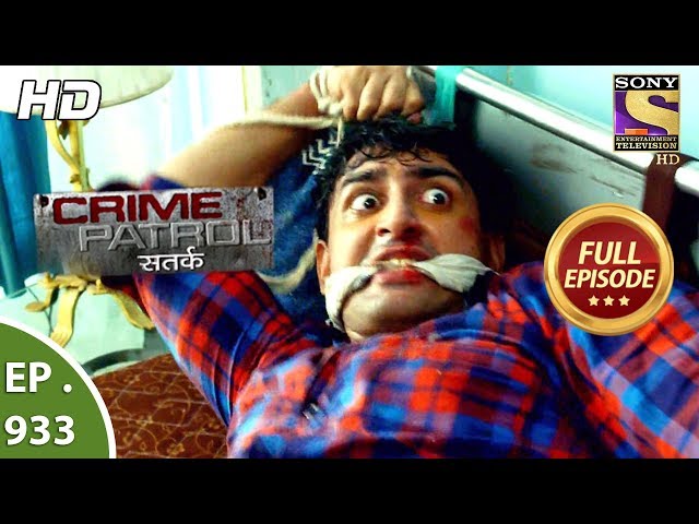 Crime Patrol Satark - Ep 933 - Full Episode - 1st July, 2018 class=