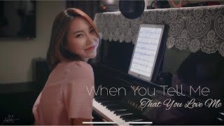 Video thumbnail of "When You Tell Me That You Love Me | May Piano Cover"