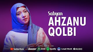 AHZANU QOLBI ( أحزان قلبي ) - SABYAN (OFFICIAL MUSIK VIDEO)