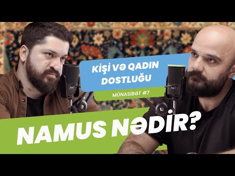 ⭕️ 18+ | Söhbətgah | Namus nədir? | Kişi və qadın dost ola bilərmi? Münasibət #7