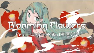 Blooming Flowers feat. 初音ミク (Hatsune Miku) - B2B (Vocaloid Original)