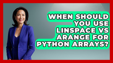 When Should You Use Linspace Vs Arange For Python Arrays? - Python Code School