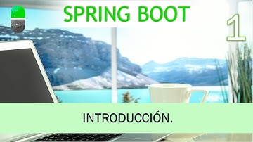 Curso Spring Boot. Introducción. Vídeo 1