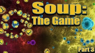 Let's Play Soup Part 3: Machines Vs Bacteria screenshot 2
