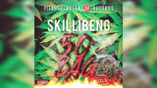 SKILLIBENG- FIFTY BAG ( AUDIO )