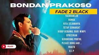 Top Lagu Bondan Prakoso & Fade 2 Black - Daily Vlog Musik  Bondan Prakoso