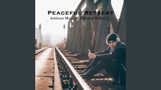 Ambient Music Tranquil Oasis
