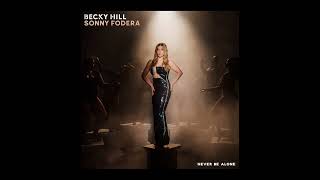 Becky Hill & Sonny Fodera - Never Be Alone