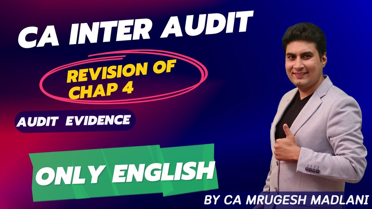 CA Inter Audit Revision | Revision of Chap 4 | Audit Evidence | ONLY ...