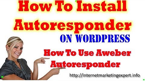How To Install Autoresponder On Wordpress -  How To Use Aweber Autoresponder