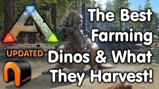 Ark: Survival Evolved - FARMING DINOS and WHAT THEY HARVEST (Updated)