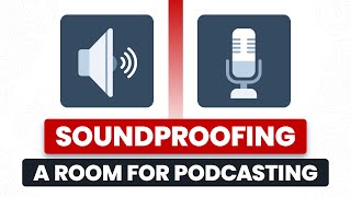 Soundproofing a Room for Podcasting with Mass Loaded Vinyl (MLV)