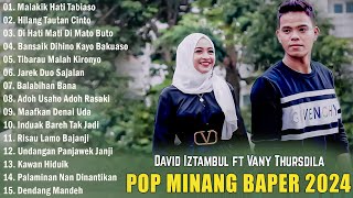 David Iztambul Ft Vany Thursdila - Malakik Hati Tabiaso - Hits Pop Minang Terbaru Viral 2024