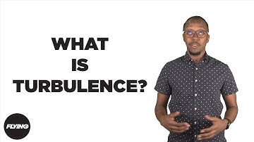 FLYING Explained: What is Turbulence?