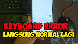 cara mengatasi keyboard android error agar normal lagi