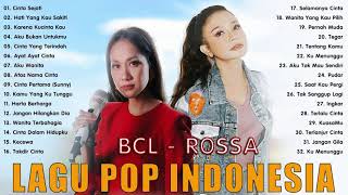 BCL - ROSSA [FULL ALBUM] Top Lagu Pop Indonesia Terbaru 2021 Hits Pilihan Terbaik
