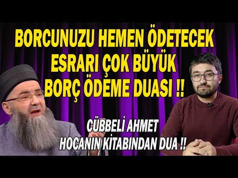 Borç Ödeme Duası, Bir Haftada Borçlara son, Cübbeli Ahmet Hoca Tavsiye ettiği DUA