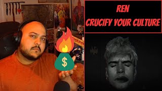 Ren: Crucify Your Culture [Reaction] - Before It's Too Late
