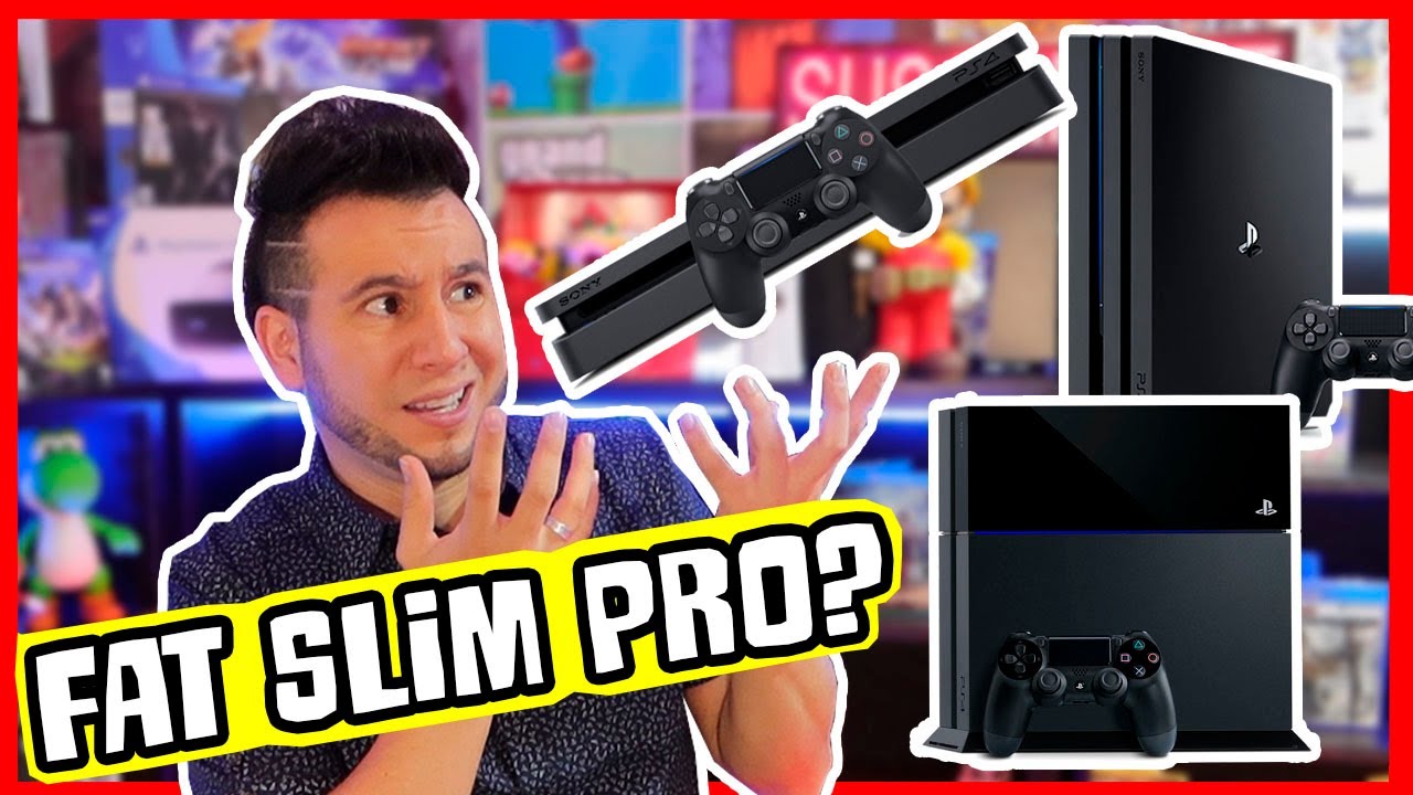 PLAYSTATION 4 FAT, SLIM o Pro? Consejos Gamer By Georigio