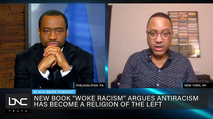 John McWhorter Discusses Woke Racism Book on Anti-...