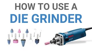 How to use a Die Grinder