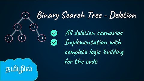 Binary Search Tree - Delete a Node | Data Structures in Tamil | Logic First Tamil
